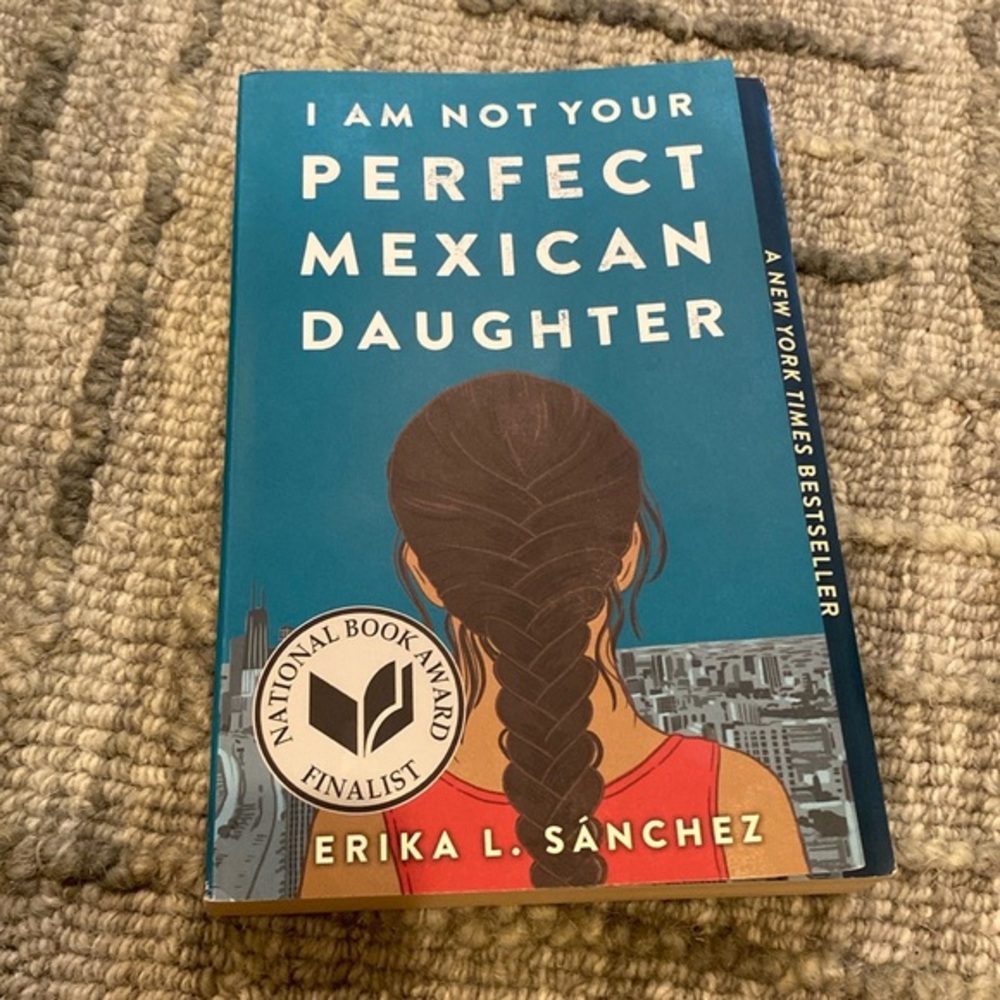I am not your perfect Mexican daughter by Erika L. Sanchez